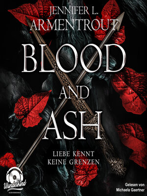 cover image of Blood and Ash--Liebe kennt keine Grenzen, Band 1 (Ungekürzt)